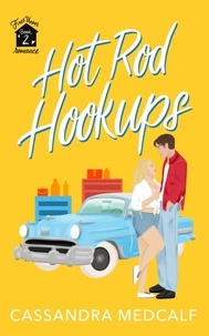  Cassandra Medcalf - Hot Rod Hookups - Fixer Upper Romance, #2.