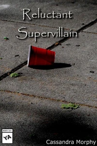 Reluctant Supervillain