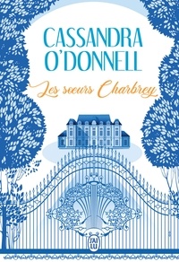Cassandra O'Donnell - Les soeurs Charbrey  : .