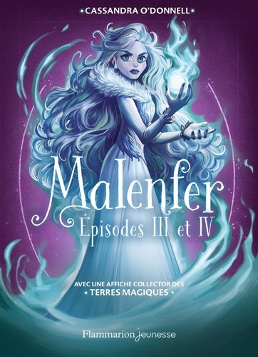 Malenfer Episodes III et IV Les héritiers ; Les sorcières du marais. Avec une affiche collector des Terres magiques