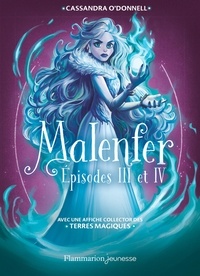 Cassandra O'Donnell et Fleury Jeremie - Malenfer Episodes III et IV : Les héritiers ; Les sorcières du marais - Avec une affiche collector des Terres magiques.