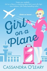  Cassandra O'Leary - Girl On A Plane - Girl On A Plane series, #1.