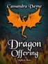  Cassandra Vayne - Dragon Offering - Mythical Heat, #1.