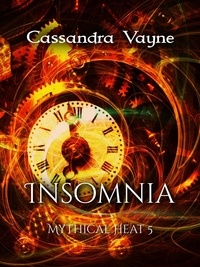  Cassandra Vayne - Insomnia - Mythical Heat, #5.