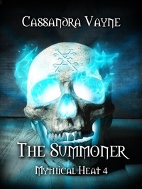  Cassandra Vayne - The Summoner - Mythical Heat, #4.