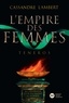 Cassandre Lambert - L'Empire des Femmes, tome 2 - Teneros.