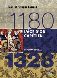 L'age d'or capétien 1180-1328