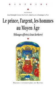 Le prince, l'argent, les hommes au Moyen-Age