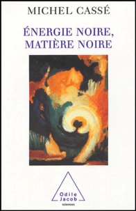 Energie noire, matière noire