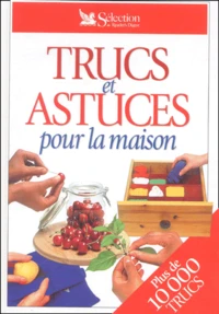Trucs Et Astuces Pour La Maison