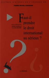 Faut-il prendre le droit international au sérieux ?