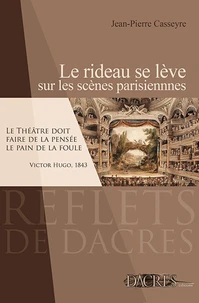 Le rideau se lève sur les scènes parisiennes