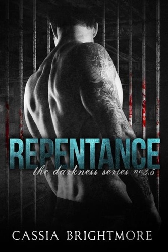  Cassia Brightmore - Repentance - The Darkness Series , #4.