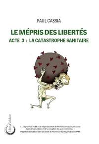 Le Mépris des libertés Acte 3