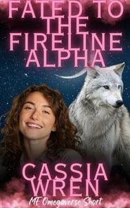 Fated to the Fireline Alpha