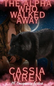 The Alpha Who Walked Away