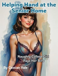 Helping Hand at the Senior Home: Naughty College Girl Pays Her Bills