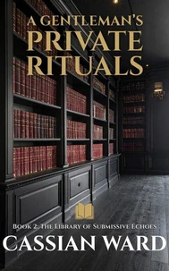 A Gentleman's Private Rituals – Book II