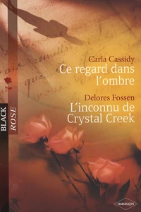 Ce regard dans l'ombre ; L'inconnu de Crystal Creek