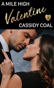  Cassidy Coal - A Mile High Valentine - A Mile High Romance, #2.