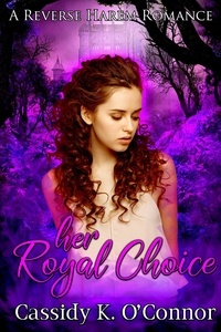  Cassidy K. O'Connor - Her Royal Choice.