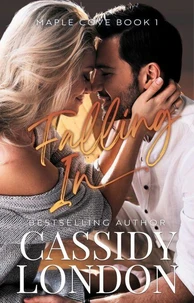 Falling In: A Fake Fiancé, Small Town Romance