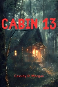 Cassidy R. Morgan - Cabin 13.