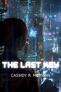  Cassidy R. Morgan - The Last Key.