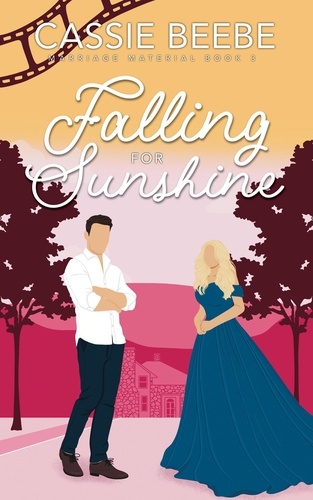  Cassie Beebe - Falling for Sunshine - Marriage Material, #3.
