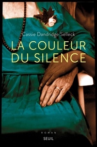 Cassie Dandridge Selleck - La couleur du silence.