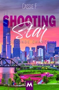 Cassie F. - Shooting Star Tome 2 : Seconde chance.