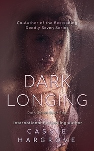  Cassie Hargrove - Dark Longing - The Dark Series, #2.