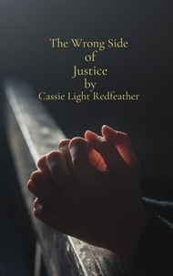 The Wrong Side of Justice