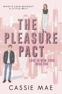  Cassie Mae - The Pleasure Pact - Love in New York, #1.
