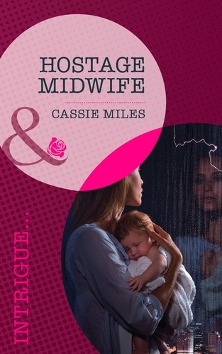 Cassie Miles - Hostage Midwife.