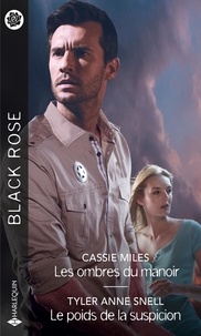 Cassie Miles et Tyler Anne Snell - Les ombres du manoir - Le poids de la suspicion.