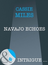 Cassie Miles - Navajo Echoes.