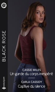 Cassie Miles et Carla Cassidy - Un garde du corps inespéré ; Captive du silence.
