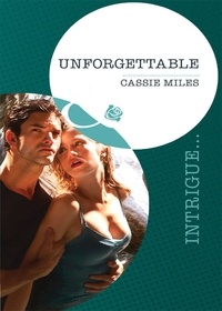 Cassie Miles - Unforgettable.
