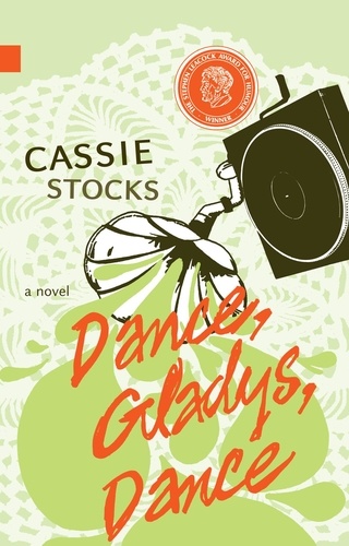Cassie Stocks - Dance, Gladys, Dance.