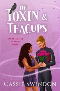 Of Toxin &amp; Teacups