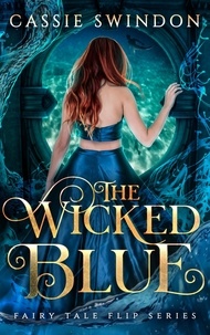  Cassie Swindon - The Wicked Blue - Fairy Tale Flip, #1.