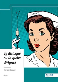 Le disloqué ou la gloire d'Agnès