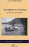 Cassilde Tournebize - Une enfance en Indochine - De la douceur à la tourmente.