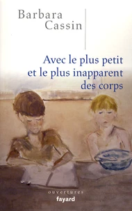 Avec le plus petit et le plus inapparent des corps