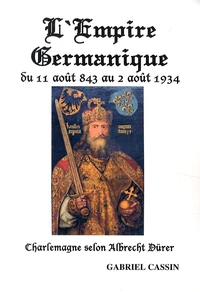 L'Empire germanique, du 11 août 843 au 2 août 1934