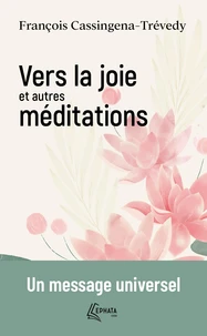 Vers la joie et autres méditations