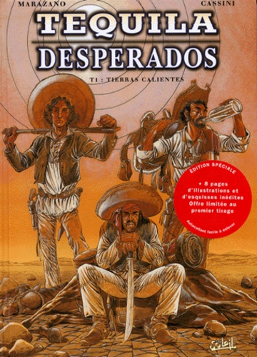  Cassini et Richard Marazano - Téquila Desperados Tome 1 : Tierras Calientes.