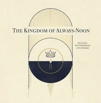The Kingdom of Always Noon