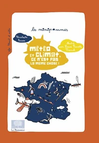 Metéo et climat, ce n'est pas la même chose !